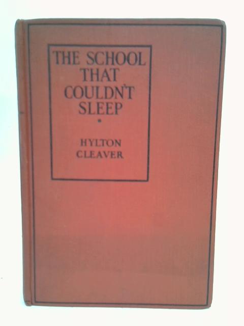 The School That Couldn't Sleep By Hylton Cleaver