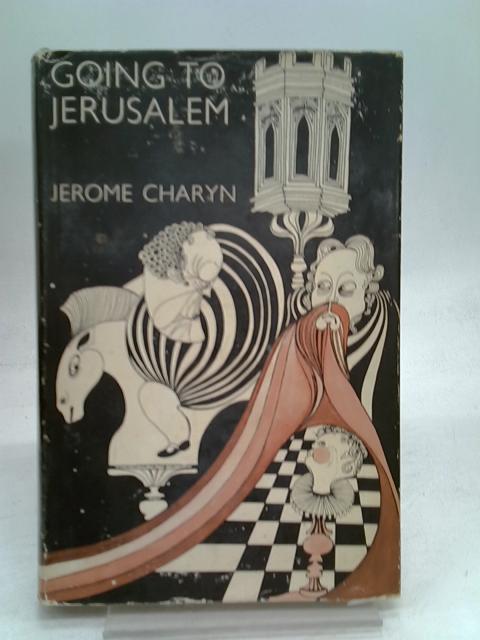 Going to Jerusalem By Charyn, Jerome