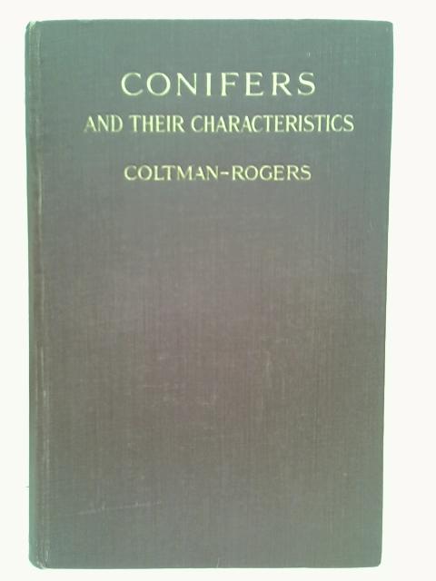 Conifers and Their Characteristics von Charles Coltman-Rogers