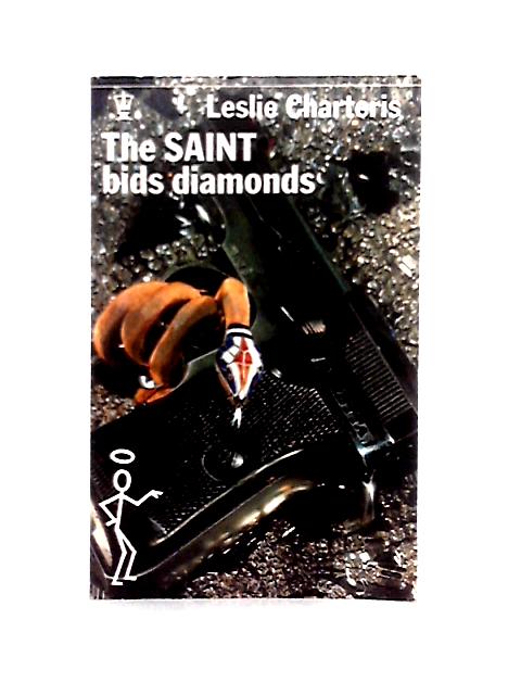 The Saint Bids Diamonds By Leslie Charteris