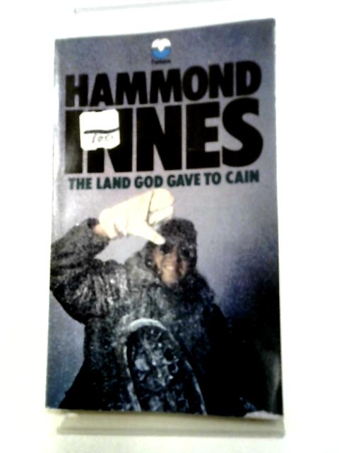 The Land God Gave To Cain (Fontana Books) By Hammond Innes