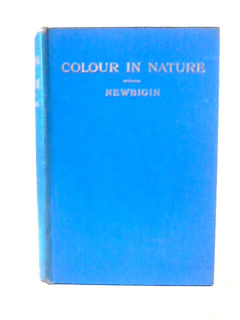 Colour in Nature von Marion I Newbigin