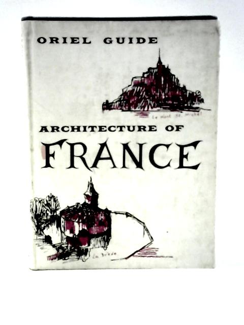 Architecture of France By Bruce Allsopp & Ursula Clark