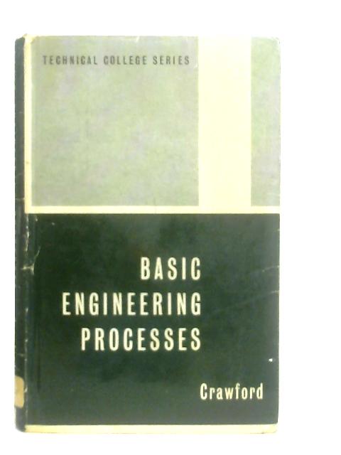 Basic Engineering Processes By Samuel Crawford