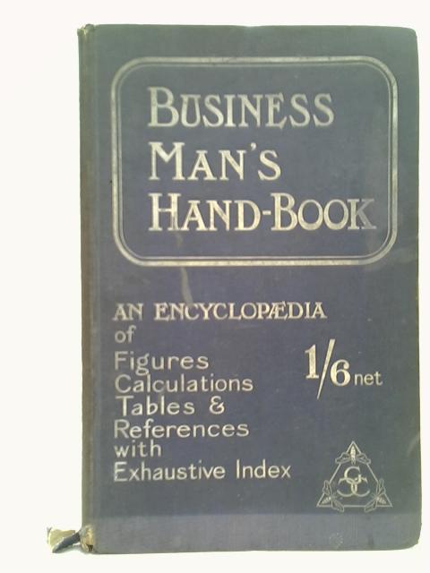 The Business Man's Hand Book By Unstated