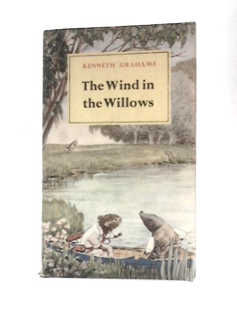 The Wind in the Willows By Kenneth Grahame