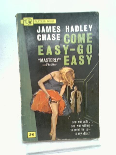 Come Easy - Go Easy By James Hadley Chase