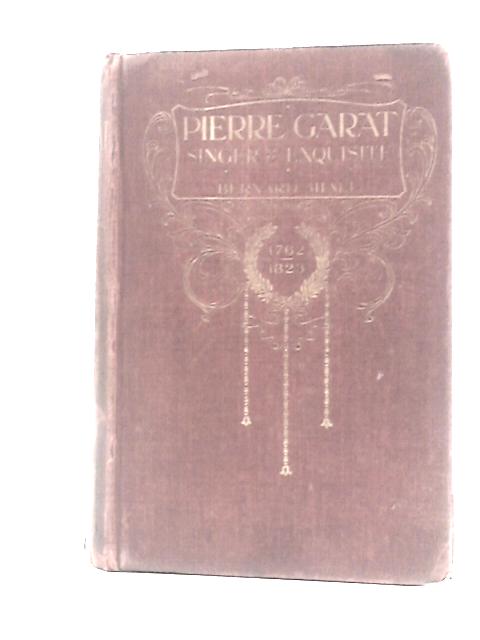 Pierre Garat von Bernard Miall