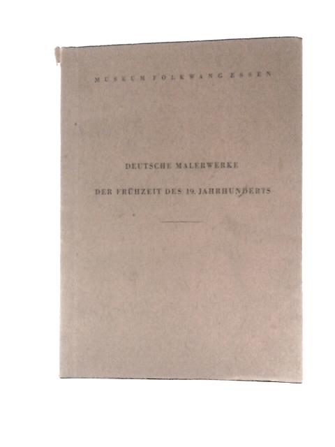 Deutsche Malerwerke - Der Fruhzeit des 19. Jahrhunderts By Various