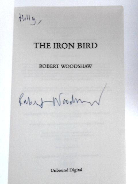 The Iron Bird By Robert Woodshaw