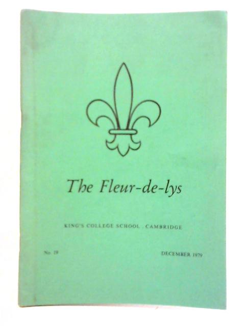 The Fleur-de-Lys, King's College School, Cambridge - No. 19 - December 1979 By Unstated