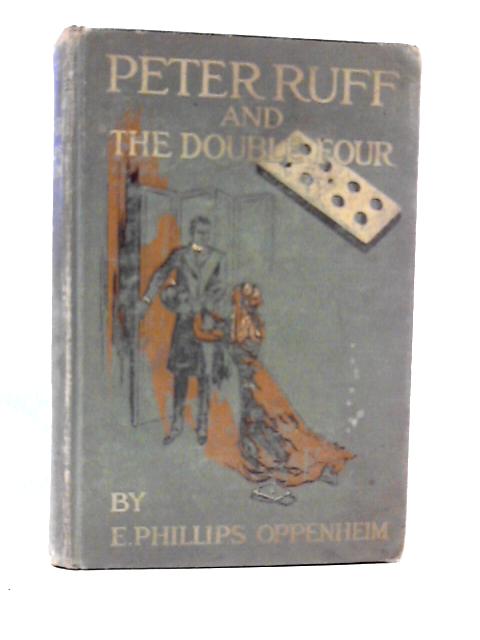 Peter Ruff and The Double Four von E. Phillips Oppenheim