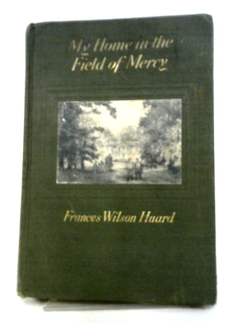 My Home In The Field Of Mercy By Francis Wilson Huard