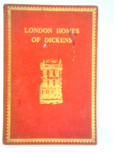 London Homes of Dickens By Frank Green