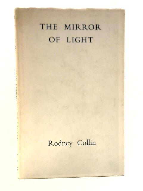 The Mirror of Light von Rodney Collin