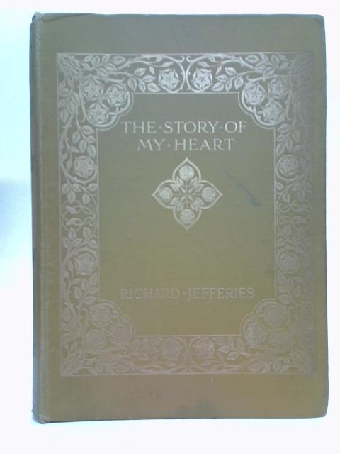 The Story of My Heart: My Autobiography By Richard Jefferies