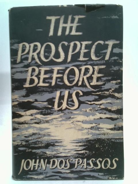 The prospect before us By John dos. Passos