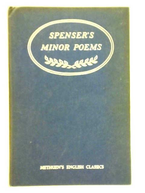 Spenser's Minor Poems By Edmund Spenser