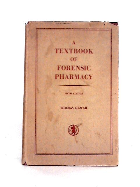 A Textbook of Forensic Pharmacy von Thomas Dewar