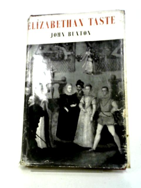 Elizabethan Taste By John Buxton