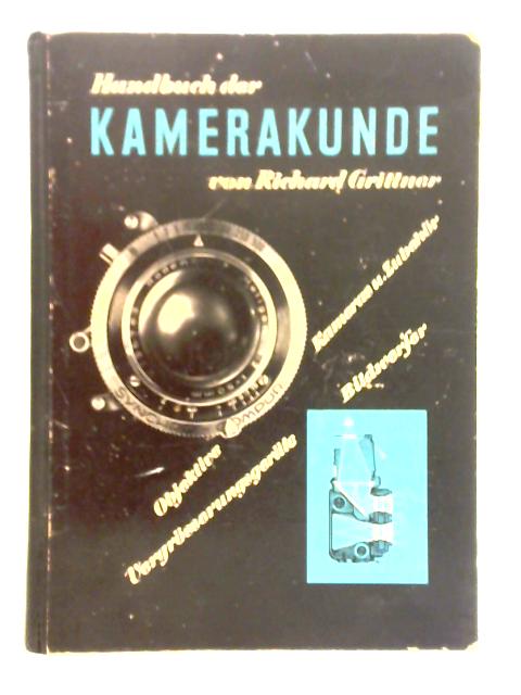 Handbuch der Kamerakunde By Richard Grittner