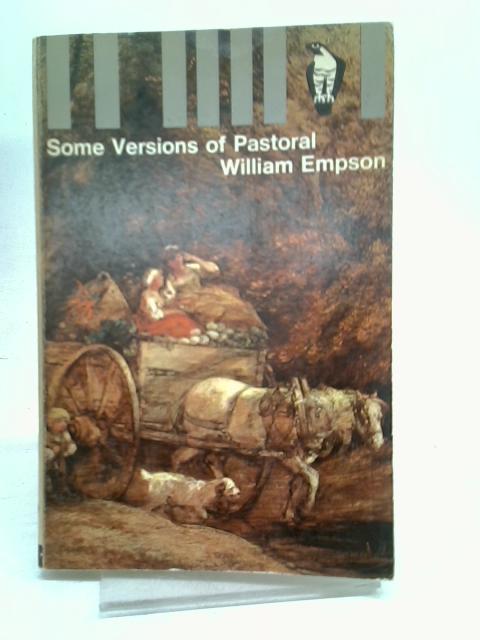 Some Versions of Pastoral (Peregrine Books) By Empson, William