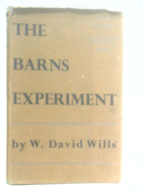 The Barns Experiment von William David Wills