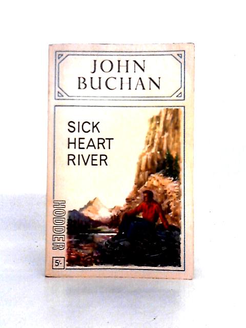 Sick Heart River By John Buchan