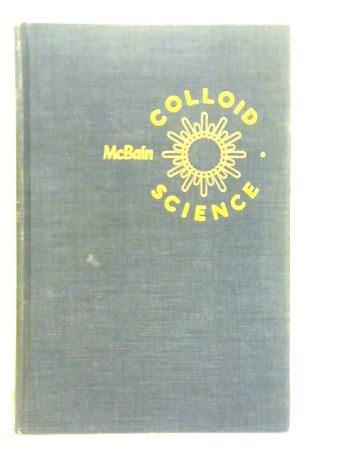 Colloid Science par J.W. Mcbain