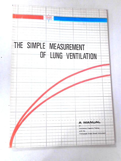 The Simple Measurement of Lung Ventilation By D R Garbe