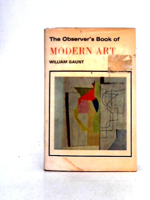 The Observer's Book of Modern Art: From Impressionism To The Present Day (Observer's Pocket Series) von William Gaunt