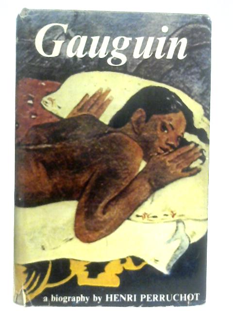 Gauguin By Henri Perruchot