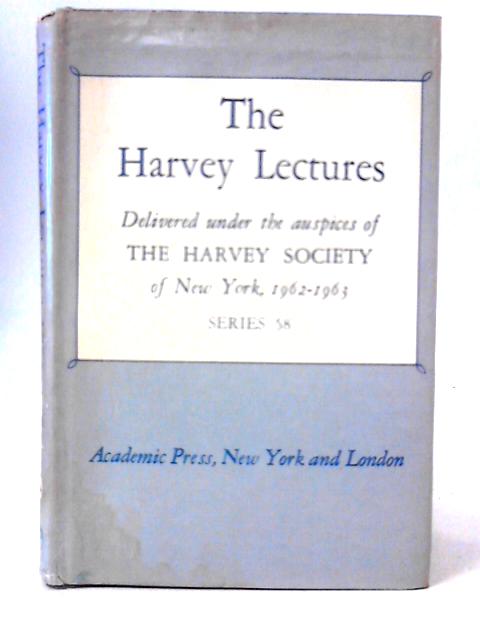 The Harvey Lectures Series 58 1962-63 By Various