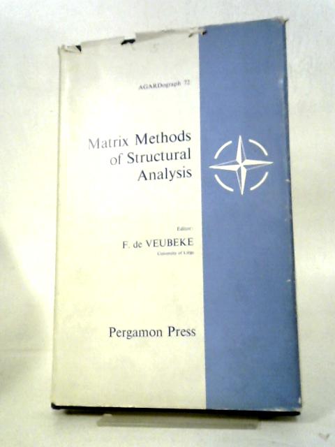 Matrix Methods of Structural Analysis By Prof B. Fraejis de Veubeke