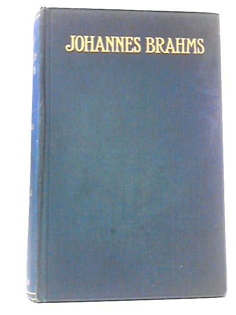 The Lift of Johannes Brahms Vol 1 By Florence May