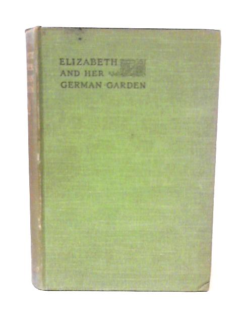 Elizabeth and Her German Garden By Unstated