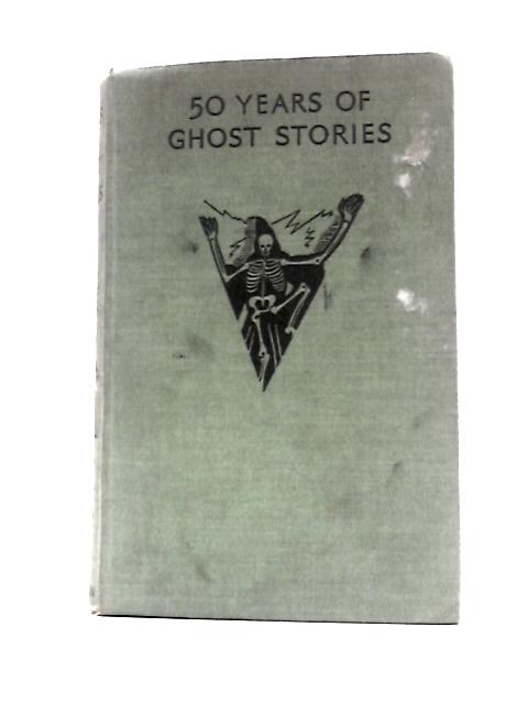 50 Years of Ghost Stories By Unstated