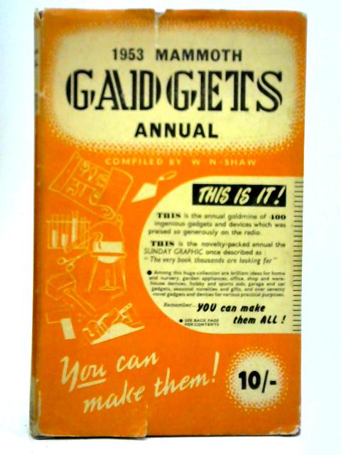 The 1953 Gadgets Annual By W. N. Shaw