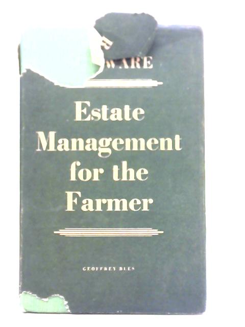 Estate Management For The Farmer By R. R. Ware