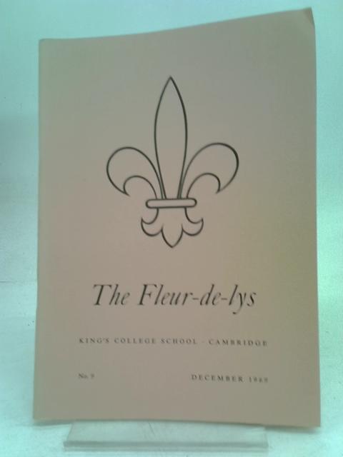 The Fleur-de-Lys, King's College School, Cambridge - No 9 - December 1969 By Unstated