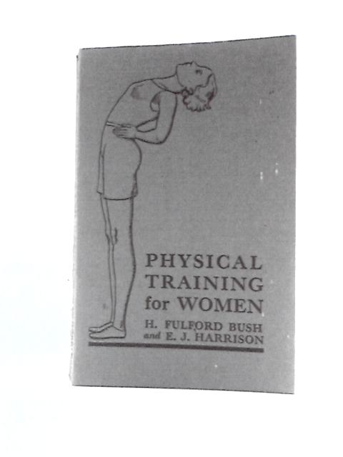 Physical Training For Women par H Fulford Bush