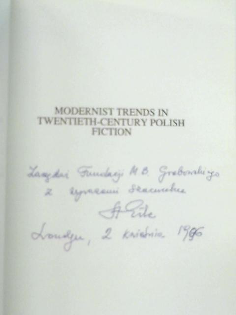 Modernist Trends in Twentieth-century Polish Fiction By Stanislaw Eile