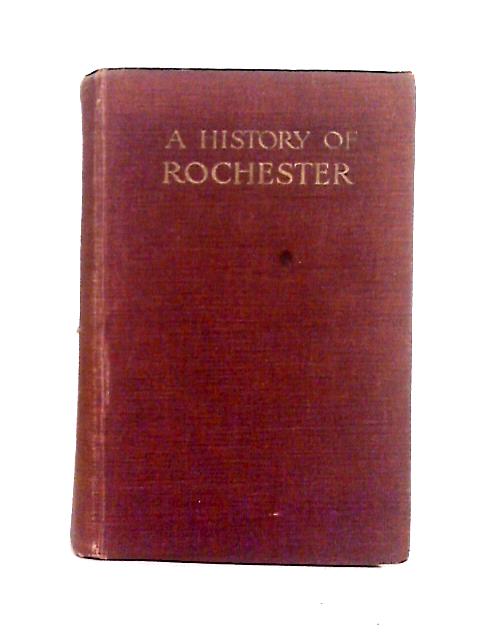 A History of Rochester By Frederick Francis Smith