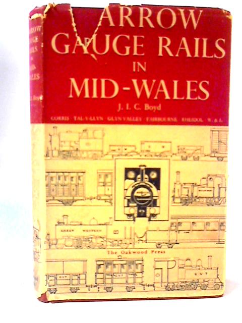 Narrow Gauge Rails In Mid-Wales par James I.C. Boyd