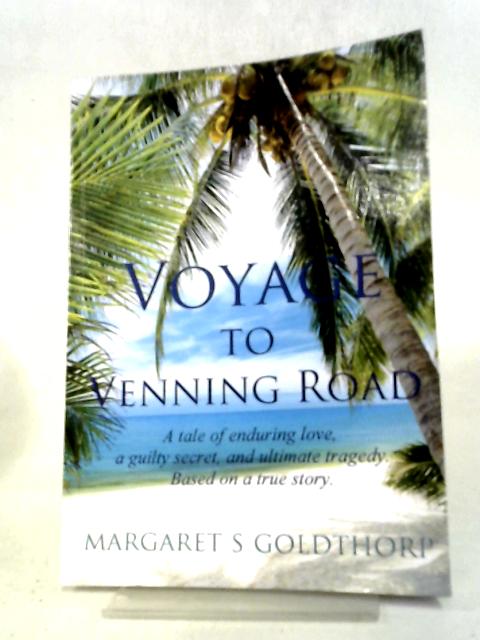 Voyage to Venning Road von Margaret S. Goldthorp