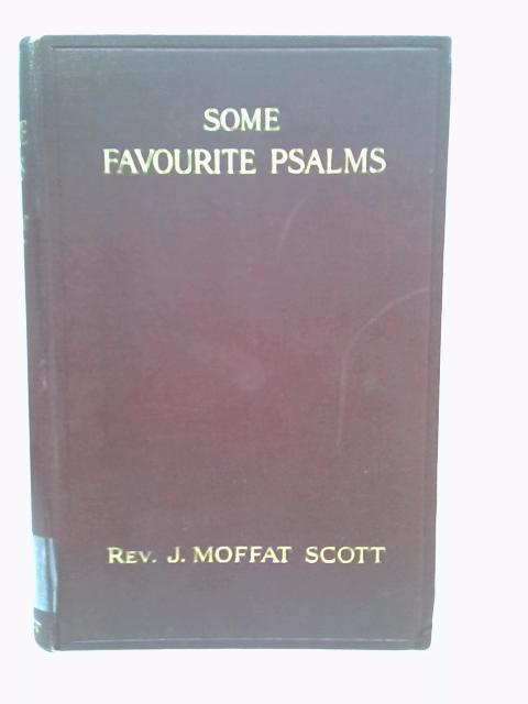 Some favourite Psalms By Scott, James Moffat