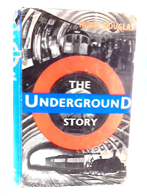 The Underground Story By Hugh Douglas