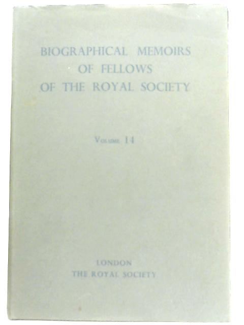 Biographical Memoirs Of Fellows Of The Royal Society: 1968, Volume 14 By Anon