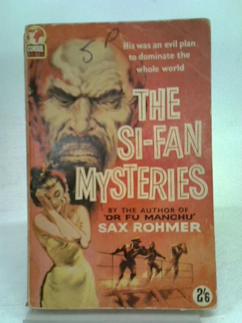 The Si-Fan Mysteries By Sax Rohmer