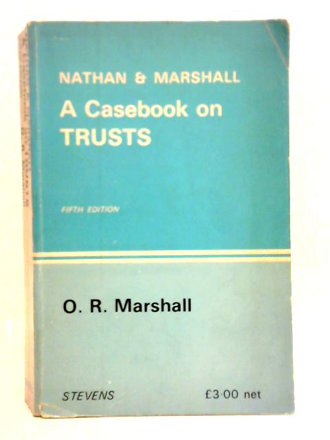 Casebook on Trusts By Sir Oshley Roy Marshall